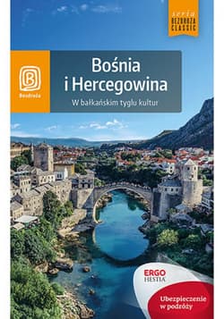 Bośnia i Hercegowina. W bałkańskim tyglu kultur. Wydanie 1 - ebook