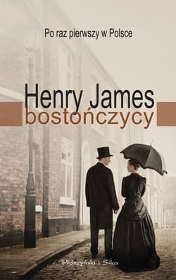 Bostończycy - ebook - Henry James