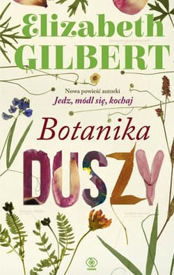 Botanika duszy - Elizabeth Gilbert