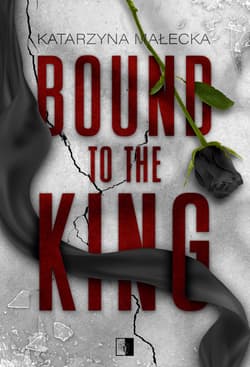 Bound to the King - Katarzyna Małecka
