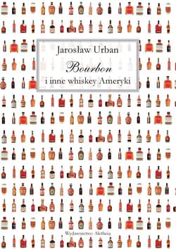 Bourbon i inne whiskey Ameryki