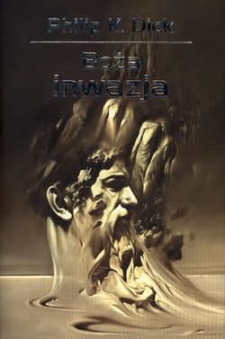 Boża inwazja - Philip K. Dick