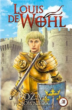 Boża wojowniczka - de Wohl Louis