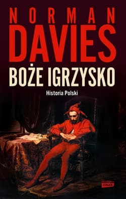 Boże igrzysko. Historia Polski wyd. 2023 - Norman Davies