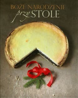 Boże Narodzenie przy stole - Mielech Urszula