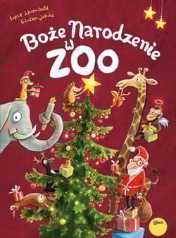 Boże Narodzenie w zoo - Schoenwald Sophie
