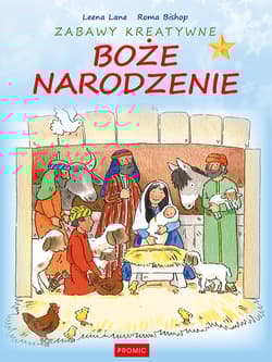 Boże Narodzenie. Zabawy kreatywne - Lane Leena