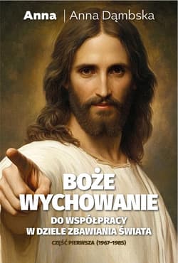 Boże wychowanie. Część pierwsza - ebook - Anna Dąmbska