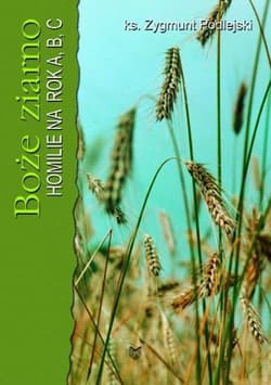 Boże ziarno - Ks. Zygmunt Podlejski