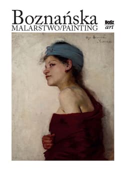 Boznańska. Malarstwo - Kozakowska-Zaucha Urszula