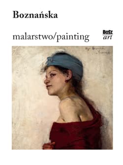 Boznańska. Malarstwo - Opracowanie Zbiorowe