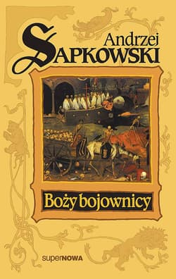 Boży bojownicy Trylogia Husycka Tom 2 - Andrzej  Sapkowski
