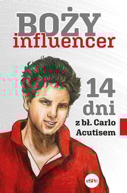Boży influencer 14 dni z bł. Carlo Acutisem - Opracowanie Zbiorowe