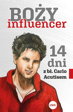 Boży influencer 14 dni z bł. Carlo Acutisem - Opracowanie Zbiorowe