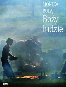Boży ludzie Podróż po kres Europy