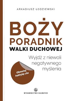 Boży poradnik walki duchowej - Arkadiusz Łodziewski