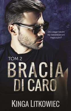 Bracia Di Caro 2 - ebook - Kinga Litkowiec