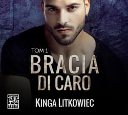 Bracia Di Caro - audiobook - Kinga Litkowiec
