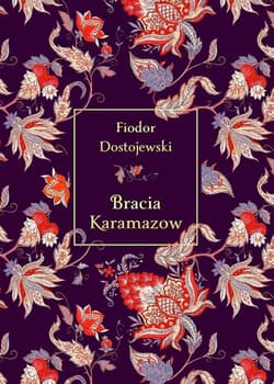 Bracia Karamazow - Fiodor Dostojewski