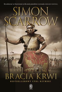 Bracia krwi. Orły imperium. Tom 13 wyd. 2024 - Simon Scarrow