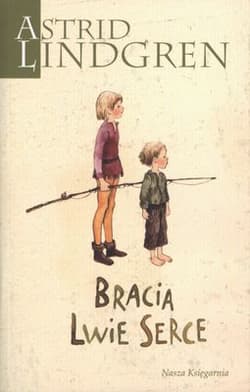Bracia Lwie Serce - Astrid Lindgren
