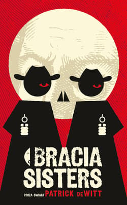 Bracia Sisters - ebook - Patrick DeWitt