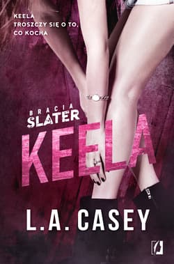 Bracia Slater Keela - L.A. Casey