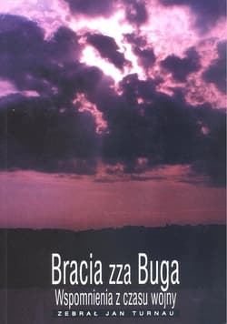 Bracia zza Buga Wspomnienia z czasu wojny - Jan Turnau