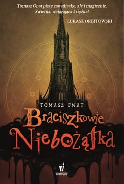Braciszkowie niebożątka - Tomasz Gnat