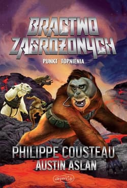 Bractwo Zagrożonych Punkt topnienia - Cousteau Philippe, Aslan Austin