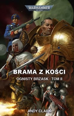 Brama z kości. Ognisty Brzask. Tom 2 - Clark Andy