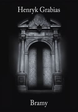 Bramy - Henryk Grabias