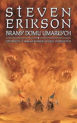 Bramy Domu Umarłych Opowieści z Malazańskiej Księgi Poległych Tom 2 - Steven Erikson