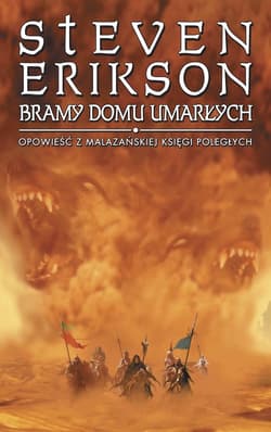 Bramy Domu Umarłych Opowieści z Malazańskiej Księgi Poległych Tom 2 - Steven Erikson
