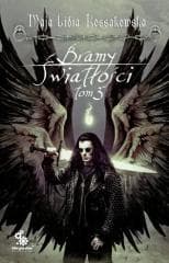 Bramy Światłości T.3 - Maja Lidia  Kossakowska