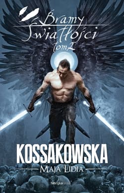 Bramy Światłości. Tom 2 - ebook - Maja Lidia  Kossakowska
