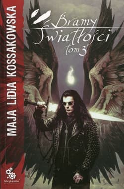 Bramy Światłości Tom 3 - Maja Lidia  Kossakowska