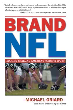 Brand NFL Making and Selling America's Favorite Sport - Oriard Michael