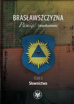 Brasławszczyzna Pamięć i współczesność  Tom 2 Słownictwo dwujęzycznych mieszkańców rejonu (Słowni