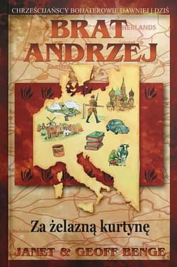 Brat Andrzej - za żelazną kurtynę - Benge Janet & Geoff