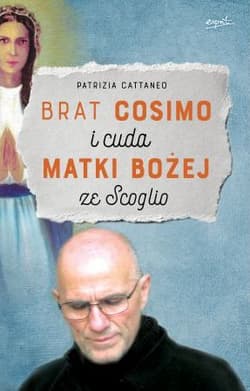 Brat Cosimo i cuda Matki Bożej ze Scoglio - Patrizia Cattaneo