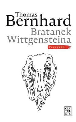 Bratanek Wittgensteina Przyjaźń - Thomas Bernhard