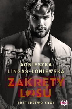 Braterstwo krwi. Zakręty losu. Tom 2 - Agnieszka Lingas-Łoniewska