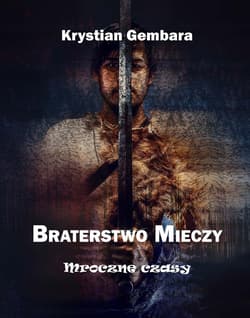 Braterstwo mieczy Mroczne czasy - Krystian Gembara