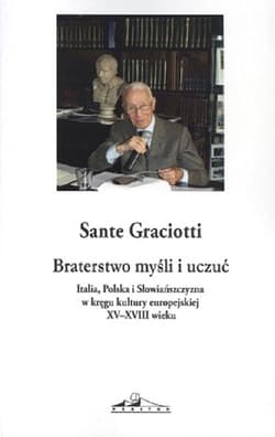 Braterstwo myśli Italia Polska i Słowiańszczyzna w kręgu kultury europejskiej XV-XVIII wieku