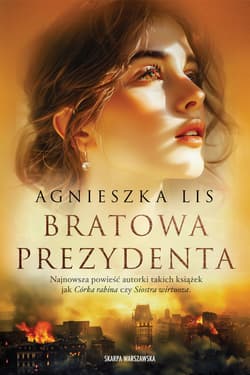 Bratowa Prezydenta - Agnieszka Lis