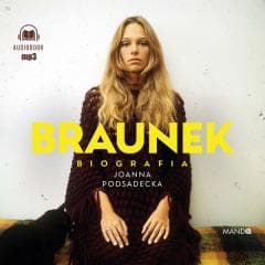 Braunek. Biografia.Audiobook - Joanna Podsadecka