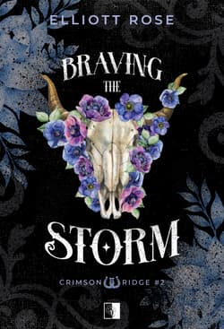 Braving the Storm. Crimson Ridge. Tom 2 - Elliott Rose