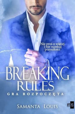 Breaking rules. Gra rozpoczęta - Samanta Louis