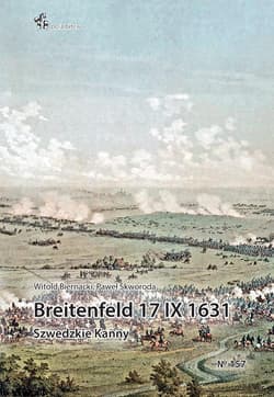 Breitenfeld 17 IX 1631. Szwedzkie Kanny - Witold Biernacki, Skworoda Paweł